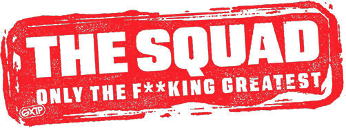 The Squad - Only the f**king greatest